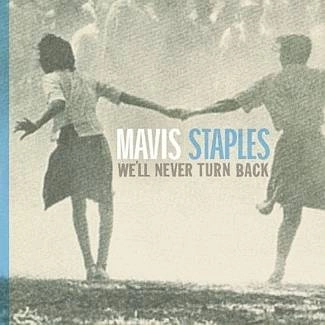 STAPLES, MAVIS We`ll Never Turn Back (15th Anniversa..) LP